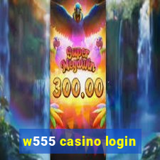 w555 casino login